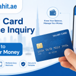 Salary Card Balance Inquiry UAE: Easy Guide to Check Your Money