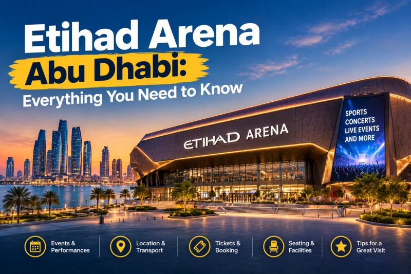 Etihad Arena Abu Dhabi Everything You Need to Know